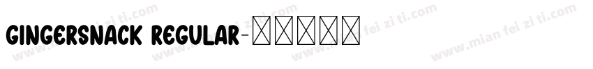 GingerSnack Regular字体转换